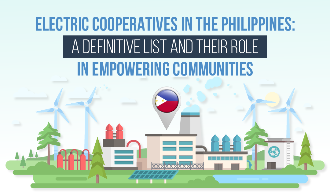 Electric Cooperatives in the Philippines: A Definitive List and Their Role in Empowering Communities