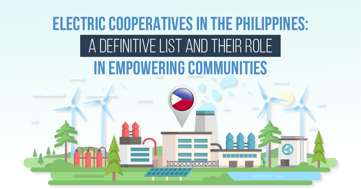 Electric Cooperatives in the Philippines: A Definitive List and Their Role in Empowering Communities